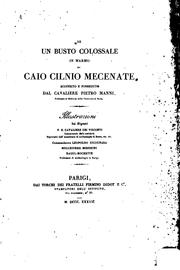 Cover of: Di un busto colossale in marmo di Caio Cilnio Mecenate scoperto e posseduto dal cavaliere Pietro Manni by P. E. Visconti