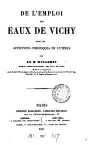 Cover of: De l'emploi des eaux de Vichy dans les affections chroniques de l'utérus by Willemin Dr.