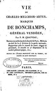 Vie de Charles-Melchior-Artus, marquis de Bonchamps, général vendéen by P. M. Chauveau