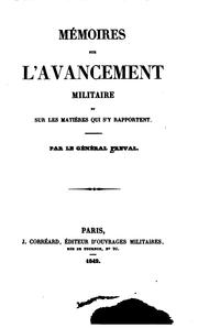 Cover of: Mémoires sur l'avancement militaire et sur les matières qui s'y rapportent by Préval, Claude Antoine Hippolyte vicomte de