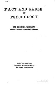 Cover of: Fact and fable in psychology by Joseph Jastrow