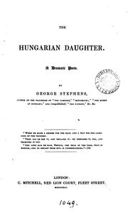 Cover of: The Hungarian daughter: a dramatic poem.