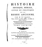 Cover of: Histoire physique, morale, civile et politique de la Russie ancienne.