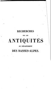 Cover of: Recherches sur la géographie ancienne et les antiquités du département des Basses-Alpes by Henry, Dominique Marie Joseph