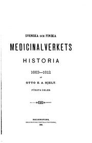 Cover of: Svenska och finska medicinalverkets historia, 1663-1812.