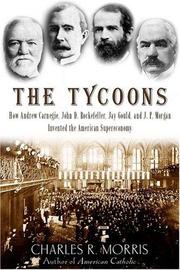 Cover of: The tycoons by Charles R. Morris