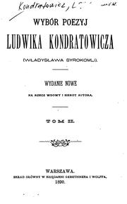Cover of: Wybór poezyj Ludwika Kondratowicza (Władysława Syrokomli). by Władysław Syrokomla