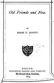 Cover of: Old friends and new. by Sarah Orne Jewett