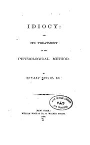 Cover of: Idiocy: and its treatment by the physiological method. by Edward Seguin