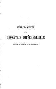 Cover of: Introduction à la géométrie différentielle: suivant la méthode de H. Grassmann