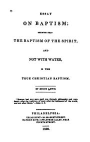 Cover of: Essay on baptism: shewing that the baptism of the spirit and not with water is the true Christian baptism