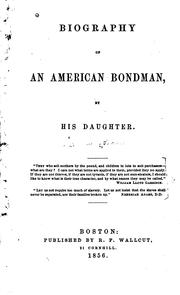 Biography of an American bondman by Josephine Brown