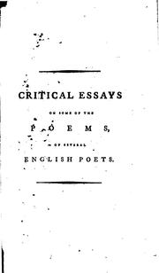 Cover of: Critical essays on some of the poems of several English poets: with an account of the life and writings of the author