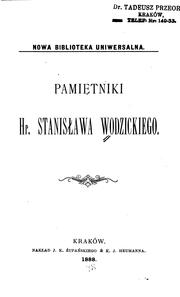 Pamiętniki hr. Stanisława Wodzickiego by Wodzicki, Stanisław hrabia.