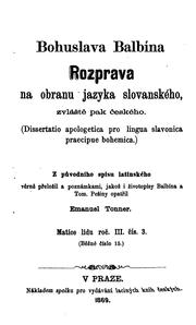 Cover of: Bohuslava Balbína Rozprava na obranu jazyka slovanského zvláště pak českého =: Dissertatio apologetica pro lingua Slavonica praecipue Bohemica