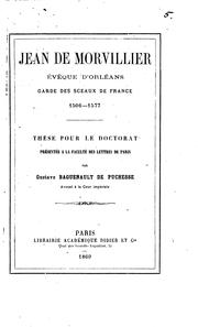 Cover of: Jean de Morvillier: évêque d'Orléans, garde des sceaux de France, 1506-1577