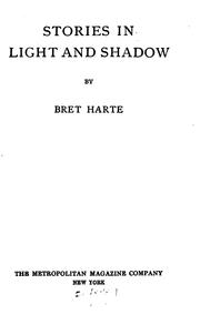 Cover of: Stories in light and shadow. by Bret Harte
