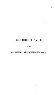 Cover of: Fouquier-Tinville et le Tribunal révolutionnaire.