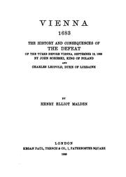 Cover of: Vienna 1683: the history and consequences of the defeat of the Turks before Vienna, September 12, 1683, by John Sobieski, King of Poland, and Charles Leopold, Duke of Lorraine