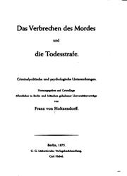 Cover of: Das Verbrechen des Mordes und die Todesstrafe: criminalpolitische und psychologische Untersuchungen.
