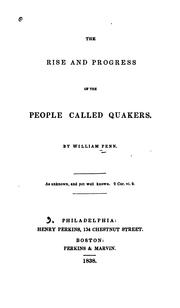 Cover of: The rise and progress of the people called Quakers by William Penn