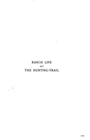Cover of: Ranch life and the hunting trail. by Theodore Roosevelt