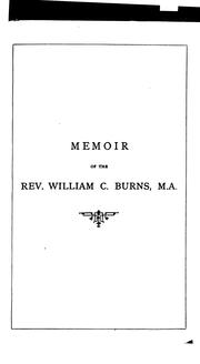Cover of: Memoir of the Rev. Wm. C. Burns, M.A., missionary to China from the English Presbyterian Church by Islay Burns