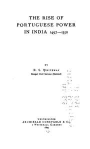 The rise of Portuguese power in India, 1497-1550 by Richard Stephen Whiteway