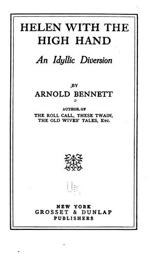 Helen with the high hand. by Arnold Bennett