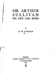 Cover of: Sir Arthur Sullivan, his life and music