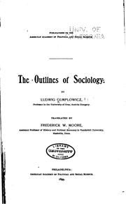 Cover of: The outlines of sociology by Ludwig Gumplowicz, Ludwig Gumplowicz