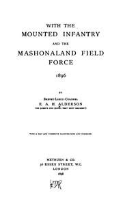 With the mounted infantry and the Mashonaland Field Force, 1896 by Alderson, Edwin Alfred Hervey Sir