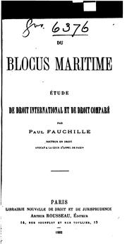 Cover of: Du blocus maritime: étude de droit international et de droit comparé.