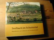 Cover of: Seelbach im Schuttertal 1179-1979: Marktflecken und Luftkurort im Geroldseckerland