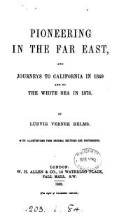 Pioneering in the Far East by Ludvig Verner Helms