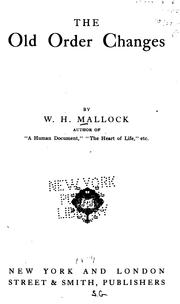 Cover of: The old order changes by W. H. Mallock