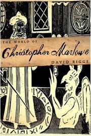 Cover of: The world of Christopher Marlowe by David Riggs