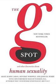 The G spot by Alice Kahn Ladas, Beverly Whipple, John D. Perry