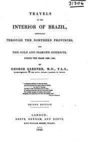 Cover of: Travels in the interior of Brazil, principally through the northern provinces, and the gold and diamond districts, during the years 1836-1841.