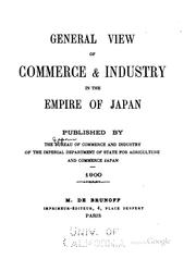 General view of commerce and industry in the Empire of Japan by Japan. Nōshōmushō. Shōkōkyoku.