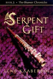 Cover of: The serpent gift by Lene Kaaberbol