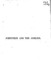 Cover of: Johnnykin and the goblins by Charles Godfrey Leland