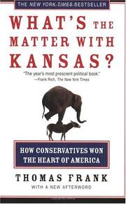 What's the matter with Kansas? by Thomas Frank