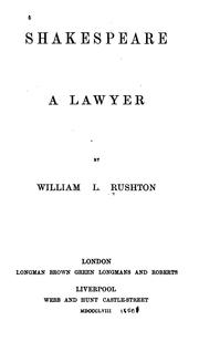 Cover of: Shakespeare a lawyer by William Lowes Rushton