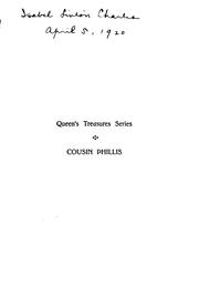 Cover of: Cousin Phillis.: To which are added: Lois the Witch, The crooked branch, Curious if true, Right at last, The grey woman, Six weeks at Heppenheim, A dark night's work, The Shah's English gardener, French life, Crowley Castle, Two fragments of ghost stories.