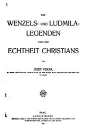 Die Wenzels- und Ludmila-Legenden und die Echtheit Christians by Josef Pekař
