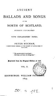 Cover of: Ancient ballads and songs of the north of Scotland by Peter Buchan