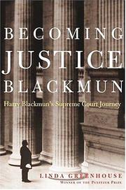 Cover of: Becoming Justice Blackmun by Linda Greenhouse, Linda Greenhouse