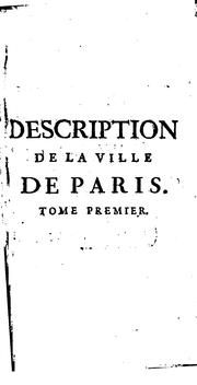 Cover of: Description de la ville de Paris et de tout ce qu'elle contient de plus remarquable. by Germain Brice