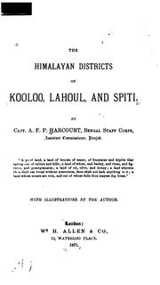 Cover of: The Himalayan districts of Kooloo, Lahoul, and Spiti